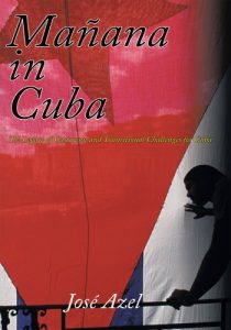 Descargar Mañana in Cuba :  The Legacy of Castroism and Transitional Challenges for Cuba (English Edition) pdf, epub, ebook