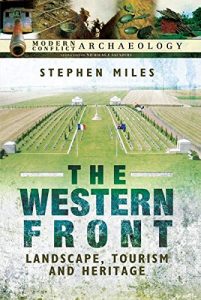 Descargar The Western Front: Landscape, Tourism and Heritage (Modern Conflict Archaeology) pdf, epub, ebook