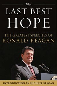 Descargar The Last Best Hope: The Greatest Speeches of Ronald Reagan pdf, epub, ebook