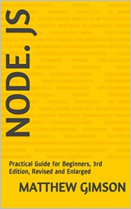 Descargar NODE. JS: Practical Guide for Beginners, 3rd Edition, Revised and Enlarged (Programming is Easy Book 12) (English Edition) pdf, epub, ebook