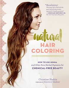 Descargar Natural Hair Coloring: How to Use Henna and Other Pure Herbal Pigments for Chemical-Free Beauty (English Edition) pdf, epub, ebook