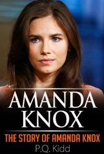 Descargar Amanda Knox: The Story of Amanda Knox (English Edition) pdf, epub, ebook