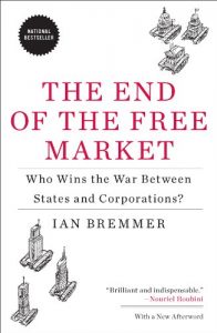 Descargar The End of the Free Market: Who Wins the War Between States and Corporations? pdf, epub, ebook