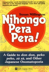 Descargar Nihongo Pera Pera !: A User’s Guide to Japanese Onomatopoeia (Tuttle Language Library) pdf, epub, ebook