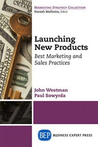 Descargar Launching New Products: Best Marketing and Sales Practices pdf, epub, ebook