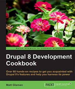 Descargar Drupal 8 Development Cookbook pdf, epub, ebook