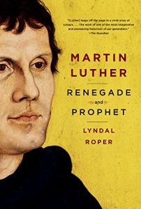 Descargar Martin Luther: Renegade and Prophet pdf, epub, ebook