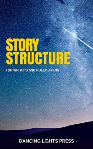 Descargar Story Structure: For Writers and Roleplayers (English Edition) pdf, epub, ebook