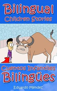 Descargar Bilingual Children Stories: Cuentos Infantiles Bilingües (English Edition) pdf, epub, ebook