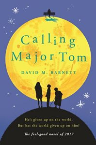 Descargar Calling Major Tom: The Feel-Good Novel of 2017 (English Edition) pdf, epub, ebook