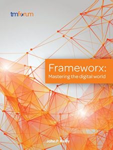 Descargar Frameworx: Mastering the Digital World (English Edition) pdf, epub, ebook
