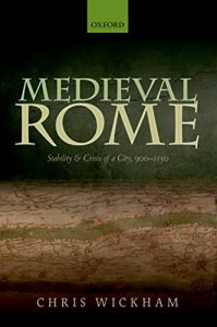 Descargar Medieval Rome: Stability and Crisis of a City, 900-1150 (Oxford Studies In Medieval European History) pdf, epub, ebook