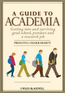 Descargar A Guide to Academia: Getting into and Surviving Grad School, Postdocs and a Research Job pdf, epub, ebook