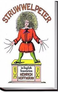 Descargar Struwwelpeter: Merry Stories and Funny Pictures [Illustrated edition] (English Edition) pdf, epub, ebook