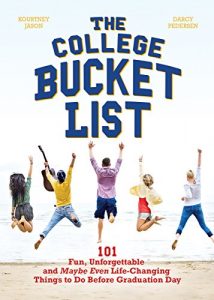 Descargar The College Bucket List: 101 Fun, Unforgettable and Maybe Even Life-Changing Things to Do Before Graduation Day pdf, epub, ebook