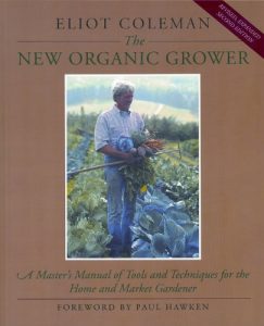 Descargar The New Organic Grower: A Master’s Manual of Tools and Techniques for the Home and Market Gardener (A Gardener’s Supply Book) pdf, epub, ebook