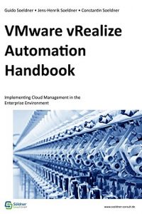 Descargar VMware vRealize Automation Handbook: Implementing Cloud Management in the Enterprise Environment (English Edition) pdf, epub, ebook