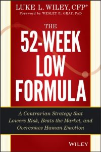 Descargar The 52-Week Low Formula: A Contrarian Strategy that Lowers Risk, Beats the Market, and Overcomes Human Emotion pdf, epub, ebook