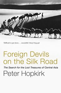 Descargar Foreign Devils on the Silk Road: The Search for the Lost Treasures of Central Asia (English Edition) pdf, epub, ebook
