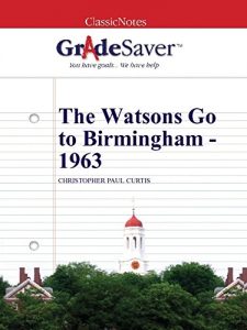 Descargar GradeSaver (TM) ClassicNotes: The Watsons Go to Birmingham 1963 (English Edition) pdf, epub, ebook