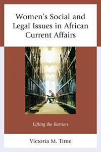 Descargar Women’s Social and Legal Issues in African Current Affairs: Lifting the Barriers pdf, epub, ebook