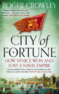 Descargar City of Fortune: How Venice Won and Lost a Naval Empire (English Edition) pdf, epub, ebook