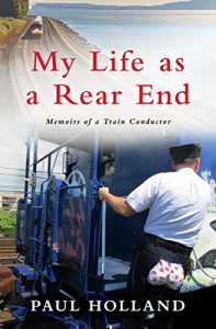 Descargar My Life as A Rear End, Memoirs of a Train Conductor (English Edition) pdf, epub, ebook