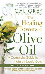 Descargar The Healing Powers of Olive Oil: A Complete Guide To Nature’s Liquid Gold (Healing Powers Series) pdf, epub, ebook