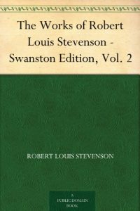 Descargar The Works of Robert Louis Stevenson – Swanston Edition, Vol. 2 (English Edition) pdf, epub, ebook