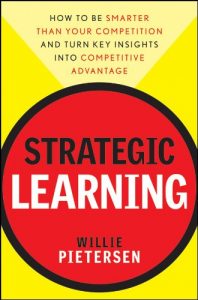 Descargar Strategic Learning: How to Be Smarter Than Your Competition and Turn Key Insights into Competitive Advantage pdf, epub, ebook