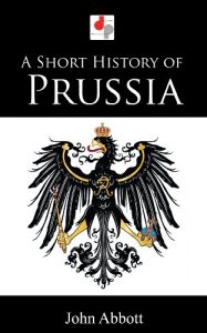 Descargar A Short History of Prussia (Illustrated) (English Edition) pdf, epub, ebook