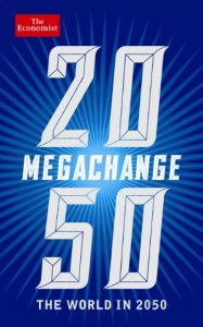 Descargar The Economist: Megachange: The world in 2050 pdf, epub, ebook