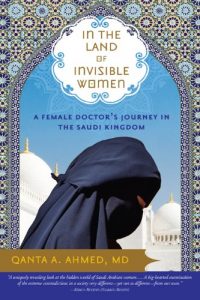 Descargar In the Land of Invisible Women: A Female Doctor’s Journey in the Saudi Kingdom pdf, epub, ebook