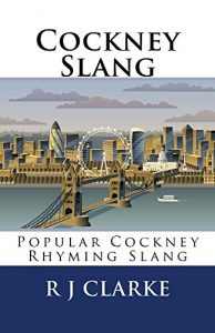 Descargar Cockney Slang: Popular Cockney Rhyming Slang (English Edition) pdf, epub, ebook