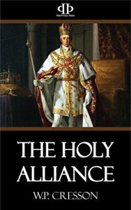 Descargar The Holy Alliance: The European Background of the Monroe Doctrine (English Edition) pdf, epub, ebook