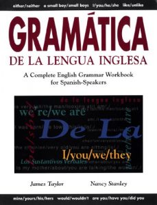 Descargar Gramática De La Lengua Inglesa: A Complete English Grammar Workbook for Spanish Speakers pdf, epub, ebook