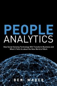 Descargar People Analytics: How Social Sensing Technology Will Transform Business and What It Tells Us about the Future of Work (FT Press Analytics) pdf, epub, ebook