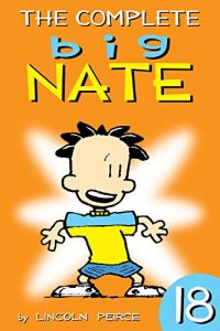 Descargar The Complete Big Nate: #18 (AMP! Comics for Kids) pdf, epub, ebook