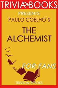 Descargar Trivia: The Alchemist by Paulo Coelho (Trivia-On-Books) (English Edition) pdf, epub, ebook