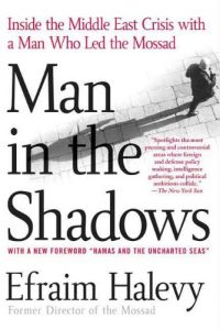 Descargar Man in the Shadows: Inside the Middle East Crisis with a Man Who Led the Mossad pdf, epub, ebook