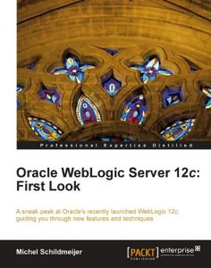 Descargar Oracle WebLogic Server 12c: First Look pdf, epub, ebook