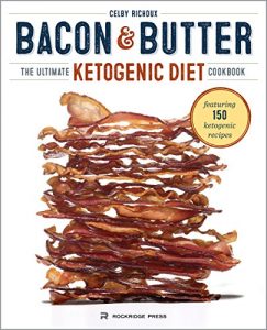 Descargar Bacon & Butter: The Ultimate Ketogenic Diet Cookbook (English Edition) pdf, epub, ebook