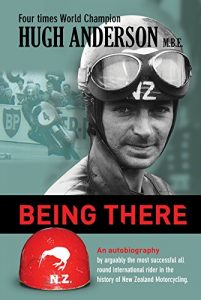 Descargar Being There : An autobiography by arguably the most successful all round international rider in the history of New Zealand motorcycling (English Edition) pdf, epub, ebook