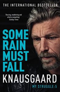 Descargar Some Rain Must Fall: My Struggle Book 5 (Knausgaard) pdf, epub, ebook