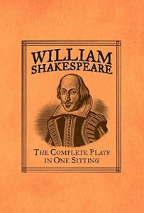 Descargar William Shakespeare: The Complete Plays in One Sitting pdf, epub, ebook