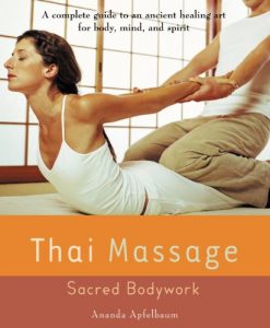 Descargar Thai Massage: Sacred Body Work (Avery Health Guides) pdf, epub, ebook