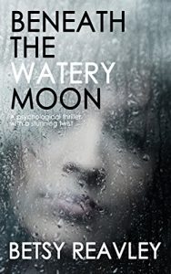 Descargar BENEATH THE WATERY MOON a psychological thriller with a stunning twist (English Edition) pdf, epub, ebook