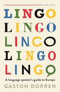 Descargar Lingo: A Language Spotter’s Guide to Europe pdf, epub, ebook