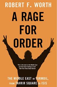 Descargar A Rage for Order: The Middle East in Turmoil, from Tahrir Square to ISIS (English Edition) pdf, epub, ebook