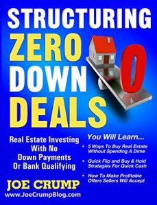 Descargar Structuring Zero Down Deals: Real Estate Investing With No Down Payment Or Bank Qualifying (English Edition) pdf, epub, ebook